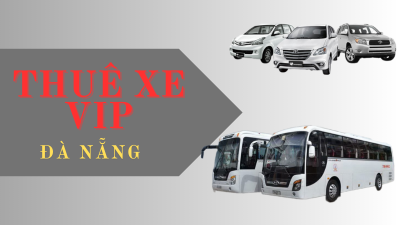 Thuê Xe VIP Đà Nẵng